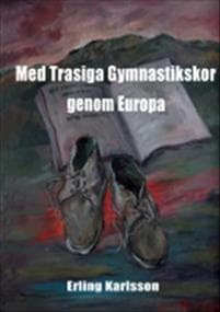 Med trasiga gymnastikskor genom Europa