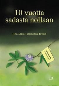 10 vuotta sadasta nollaan