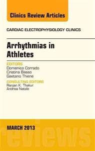 Arrhythmias in Athletes, An Issue of Cardiac Electrophysiology Clinics