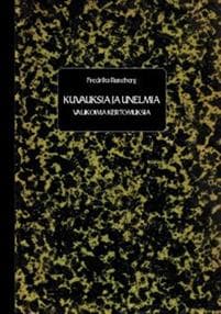 Kuvauksia ja unelmia (näköispainos)