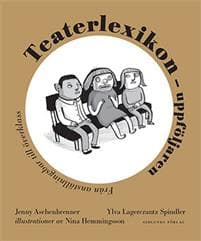 Teaterlexikon - uppföljaren : från anställningsbar till överklass