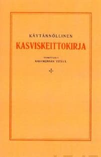 Käytännöllinen kasviskeittokirja (näköispainos)
