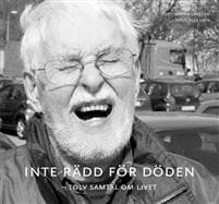 Inte rädd för döden - tolv samtal om livet