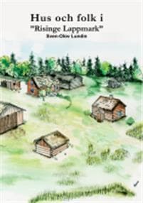 Hus och folk i ”Risinge Lappmark”
