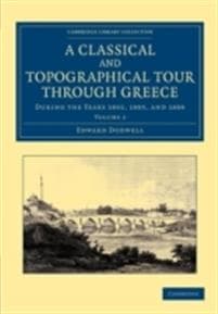 A Classical and Topographical Tour through Greece