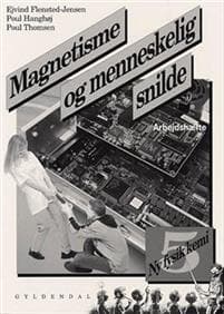 Ny fysik/kemi 5. Magnetisme og menneskelig snilde