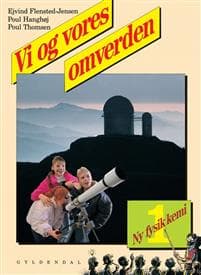 Ny fysik/kemi 1. Vi og vores omverden