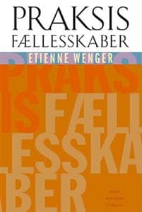 Praksisfællesskaber; læring, mening og identitet