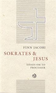 Sokrates Og Jesus: Essays Om to Processer