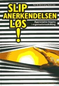 Slip anerkendelsen løs!
