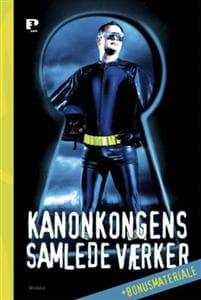 Kanonkongens samlede værker + bonusmateriale