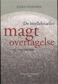 De intellektuelles magtovertagelse - og regimente