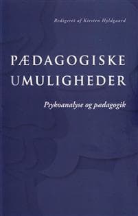 Paedagogiske Umuligheder: Psykoanalyse Og Paedagogik