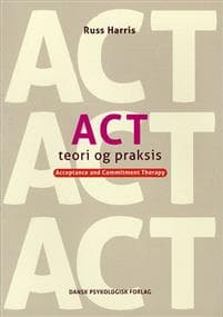 ACT - Teori og praksis