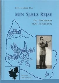 Min Sjæls Rejse fra Bornholm mod Evigheden