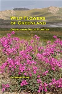 Wild Flowers of Greenland - Grønlands vilde planter
