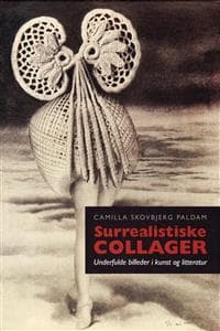 Surrealistiske Collager: Underfulde Billeder I Kunst Og Litteratur