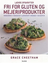 Lækre opskrifter, fri for gluten og mejeriprodukter