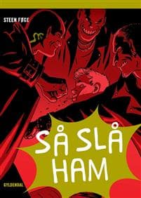 Så slå ham!