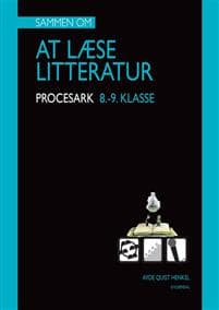 Sammen om AT LÆSE LITTERATUR. Mine procesark.8.-9.klasse