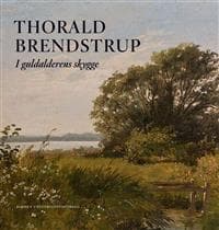 Thorald Brendstrup: I Gulalderens Skygge