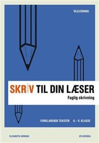 Skriv til din læser 3 Lærerbog