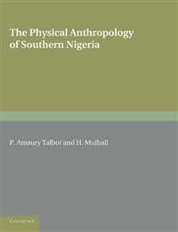 The Physical Anthropology of Southern Nigeria