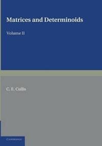 Matrices and Determinoids: Volume 2