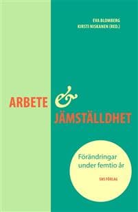 Arbete och jämställdhet : förändringar under femtio år