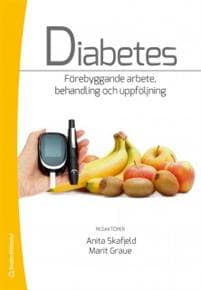 Diabetes : förebyggande arbete, behandling och uppföljning