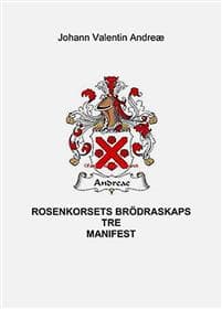 Rosenkorsets Brödraskaps tre manifest