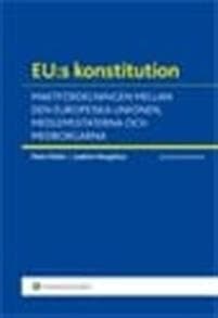 EUs konstitution maktfördelningen mellan den europeiska unionen