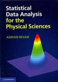 Statistical Data Analysis for the Physical Sciences