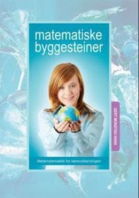 Matematiske byggesteiner; metamatematikk for lærerutdanningen