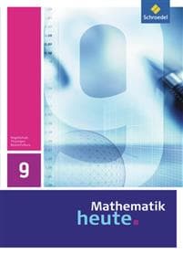 Mathematik heute 9. Schulbuch. Realschulbildungsgang. Thüringen