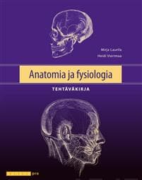 Anatomia ja fysiologia Tehtäväkirja