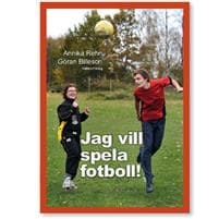 Jag vill spela fotboll!