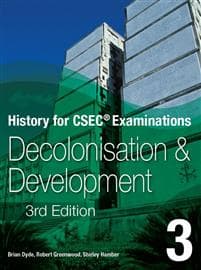 History for CSEC® Examinations 3rd Edition Student's Book 3: Decolonisation and Development