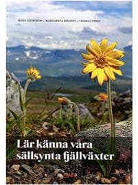 Lär känna våra sällsynta fjällväxter