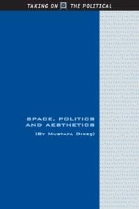 Space, Politics and Aesthetics