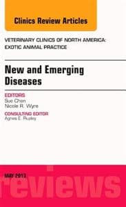 New and Emerging Diseases, An Issue of Veterinary Clinics: Exotic Animal Practice