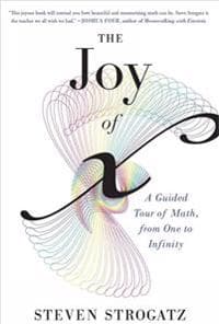 The Joy of X: A Guided Tour of Math, from One to Infinity