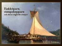 Fiskköpare, sumpskeppare och deras seglande sumpar : handeln med levande fisk i Stockholm och i skärgårdarna