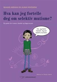 Hva kan jeg fortelle deg om selektiv mutisme?