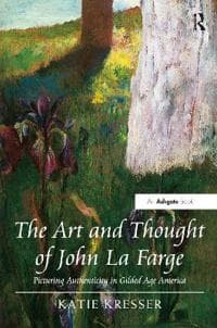 The Art and Thought of John La Farge