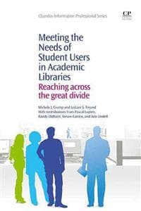 Meeting the Needs of Student Users in Academic Libraries