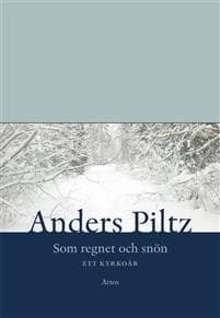 Som regnet och snön : ett kyrkoår