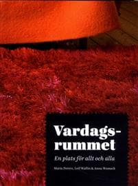 Vardagsrummet : en plats för allt och alla