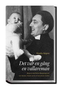 Det var en gång en vallareman : boken om Göte Hedenquist - en modig präst och en ovanlig pappa