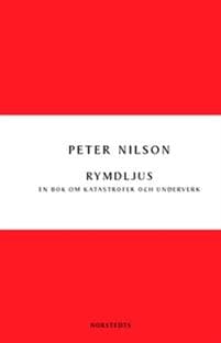 Rymdljus : en bok om katastrofer och underverk